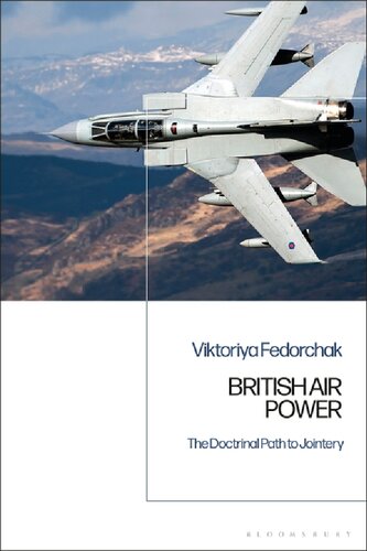 British Air Power The Doctrinal Path To Jointery Viktoriya Fedorchak