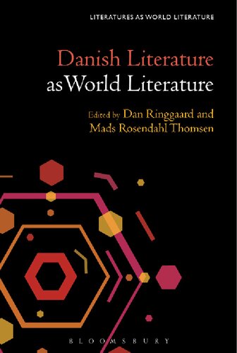 Danish Literature As World Literature Dan Ringgaard Mads Rosendahl Thomsen Eds