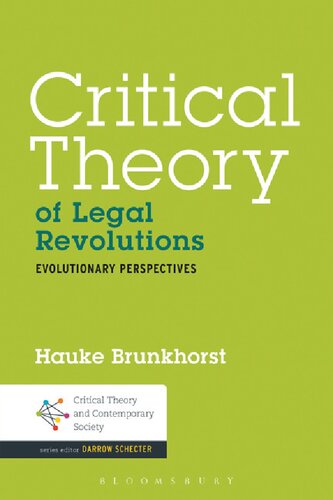 Critical Theory Of Legal Revolutions Evolutionary Perspectives Hauke Brunkhorst