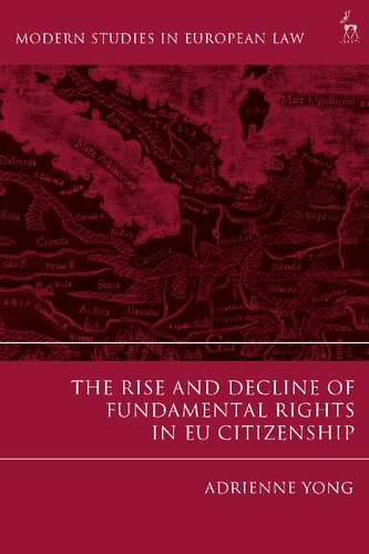 The Rise And Decline Of Fundamental Rights In Eu Citizenship Adrienne Yong