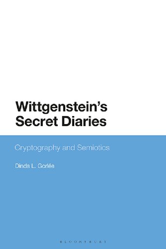 Wittgensteins Secret Diaries Semiotic Writing In Cryptography Dinda L Gorle