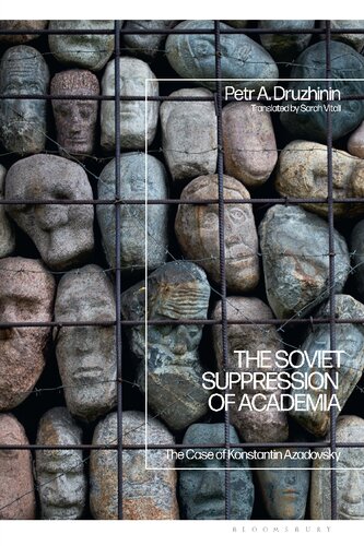 The Soviet Suppression Of Academia The Case Of Konstantin Azadovsky Petr A Druzhinin