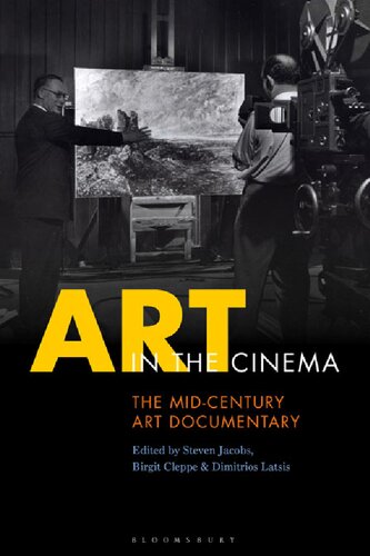 Art In The Cinema The Midcentury Art Documentary Steven Jacobs Birgit Cleppe Dimitrios Latsis Editors