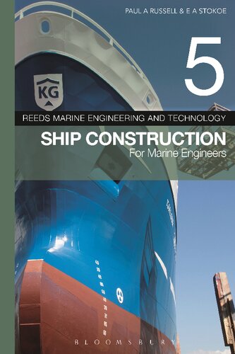 Reeds Marine Engineering And Technology Volume 5 Ship Construction For Marine Engineers Paul A Russell Ea Stokoe