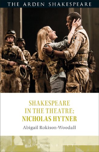 Shakespeare In The Theatre Nicholas Hytner Abigail Rokisonwoodall