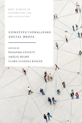 Constitutionalising Social Media Edoardo Celeste Amlie Heldt Clara Iglesias Keller Editors