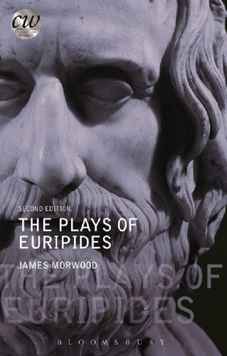 The Plays Of Euripides 2nd Edition James Morwood