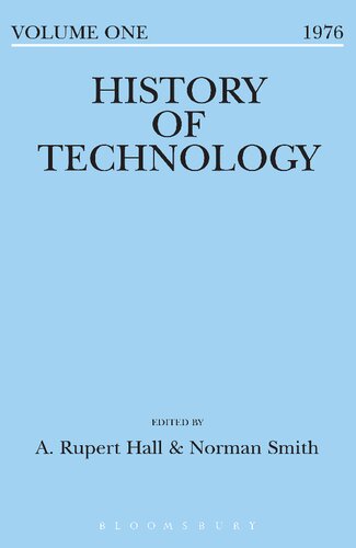History Of Technology Volume 1 1st Edition A Rupert Hall Norman Smith Editors
