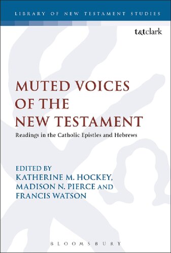 Muted Voices Of The New Testament Katherine M Hockey Madison N Pierce