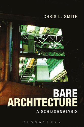 Bare Architecture A Schizoanalysis Chris L Smith