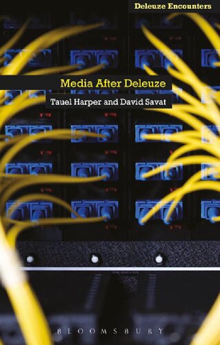 Media After Deleuze David Savat Tauel Harper