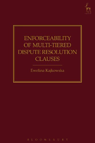 Enforceability Of Multitiered Dispute Resolution Clauses Ewelina Kajkowska
