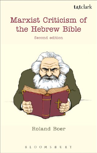 Marxist Criticism Of The Hebrew Bible 2nd Edition 2nd Edition Roland Boer