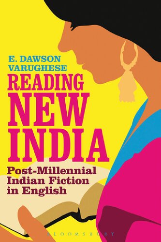 Reading New India Postmillennial Indian Fiction In English E Dawson Varughese