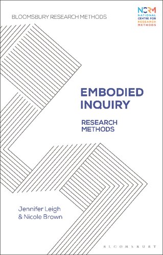 Embodied Inquiry Research Methods Jennifer Leigh Nicole Brown