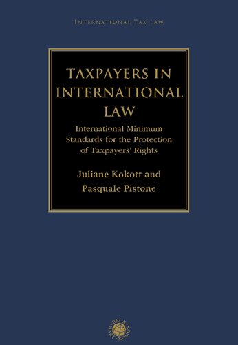 Taxpayers In International Law Juliane Kokott Pasquale Pistone