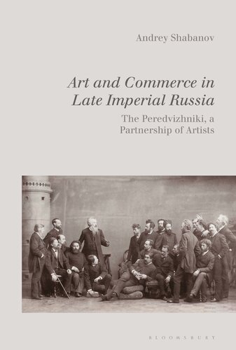 Art And Commerce In Late Imperial Russia The Peredvizhniki A Partnership Of Artists Andrey Shabanov