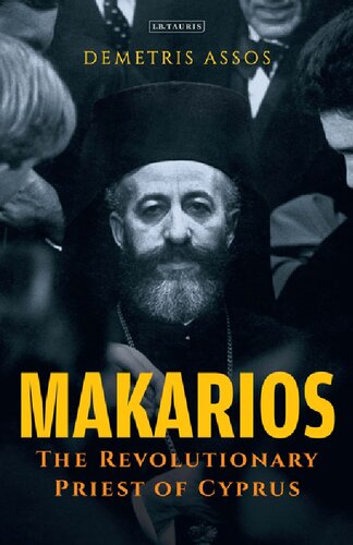 Makarios The Revolutionary Priest Of Cyprus Demetris Assos