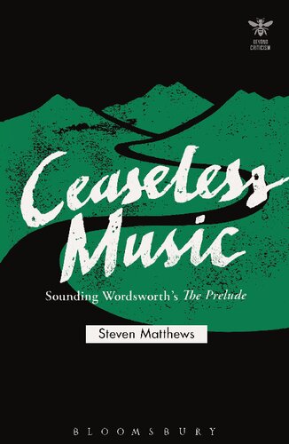 Ceaseless Music Sounding Wordsworths The Prelude Steven Matthews