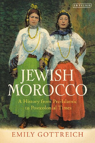 Jewish Morocco A History From Preislamic To Postcolonial Times Emily Gottreich