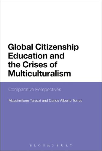 Global Citizenship Education And The Crises Of Multiculturalism Massimiliano Tarozzi