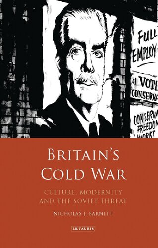 Britains Cold War Nicholas J Barnett