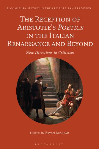 The Reception Of Aristotles Poetics In The Italian Renaissance And Beyond New Directions In Criticism Bryan Brazeau