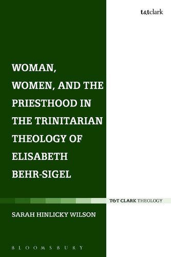 Woman Women And The Priesthood In The Trinitarian Theology Of Elisabeth Behrsigel Sarah Hinlicky Wilson