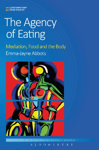 The Agency Of Eating Mediation Food And The Body Emmajayne Abbots