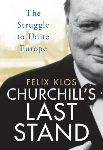 Churchills Last Stand Felix Klos