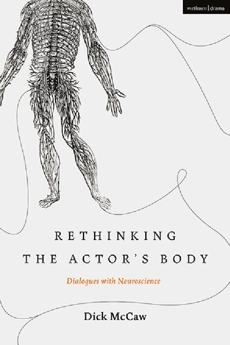 Rethinking The Actors Body Dialogues With Neuroscience Dick Mccaw