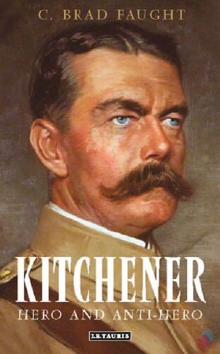 Kitchener Hero And Antihero C Brad Faught