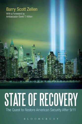 State Of Recovery The Quest To Restore American Security After 911 Barry Scott Zellen