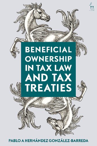Beneficial Ownership In Tax Law And Tax Treaties Pablo A Hernndez Gonzlezbarreda