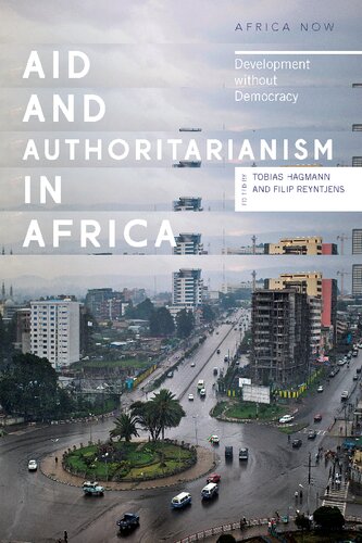 Aid And Authoritarianism In Africa Development Without Democracy Tobias Hagmann Filip Reyntjens Editors