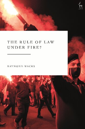 The Rule Of Law Under Fire 1st Edition Raymond Wacks