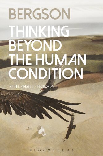 Bergson Thinking Beyond The Human Condition Keith Ansellpearson