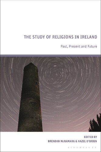 The Study Of Religions In Ireland Past Present And Future Brendan Mcnamara Hazel Obrien Editors