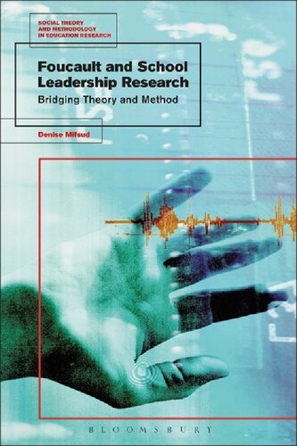 Foucault And School Leadership Research Bridging Theory And Method Denise Mifsud