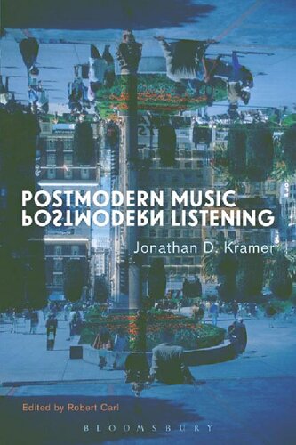 Postmodern Music Postmodern Listening Jonathan D Kramer Robert Carl Editor