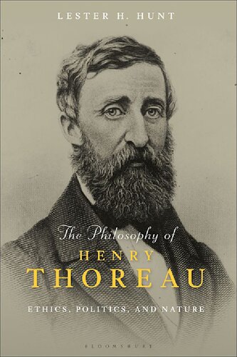 The Philosophy Of Henry Thoreau Ethics Politics And Nature Lester H Hunt