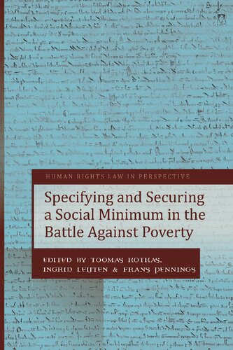 Specifying And Securing A Social Minimum In The Battle Against Poverty Toomas Kotkas Ingrid Leijten Frans Pennings Editors