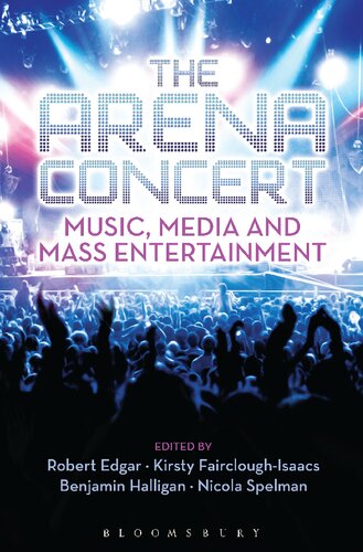 The Arena Concert Music Media And Mass Entertainment Robert Edgar