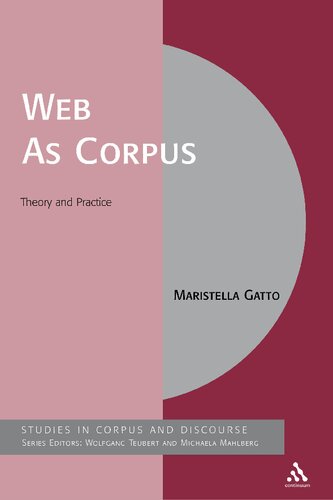 The Web As Corpus Theory And Practice Maristella Gatto