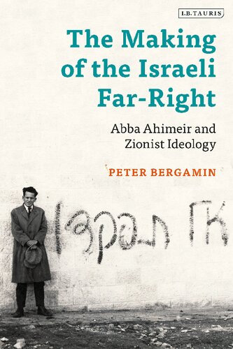 The Making Of The Israeli Farright Abba Ahimeir And Zionist Ideology Peter Bergamin