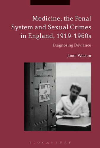 Medicine The Penal System And Sexual Crimes In England 19191960s Diagnosing Deviance Janet Weston