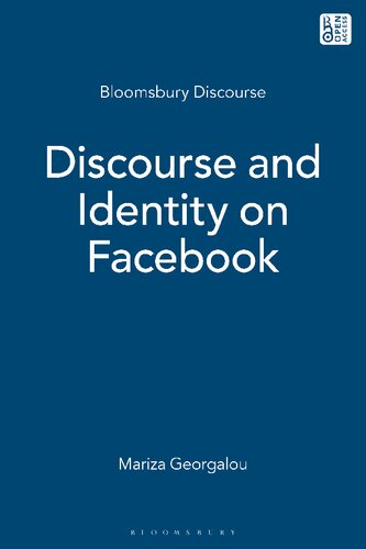 Discourse And Identity On Facebook Mariza Georgalou