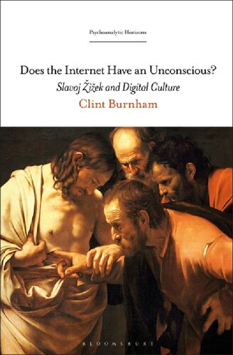 Does The Internet Have An Unconscious Slavoj Iek And Digital Culture Clint Burnham