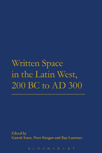 Written Space In The Latin West 200 Bc To Ad 300 Gareth Sears