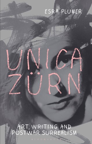 Unica Zürn Art Writing And Postwar Surrealism Esra Plumer